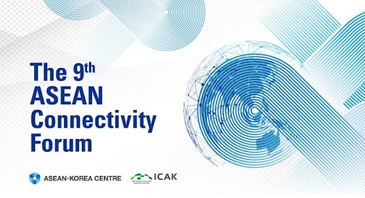 Diễn đàn Kết nối ASEAN lần thứ 9: Củng cố quan hệ đối tác ASEAN - Hàn Quốc trong thời kỳ hậu Covid-19