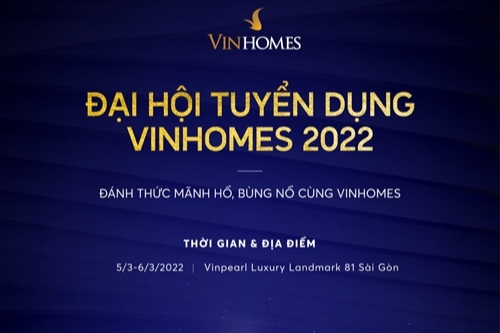 Đón chờ Đại hội tuyển dụng đầu tiên của Vinhomes trong năm 2022 tại TP. Hồ Chí Minh.