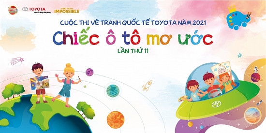 Khởi động cuộc thi vẽ tranh Quốc tế Toyota “Chiếc ô tô mơ ước” lần thứ 11