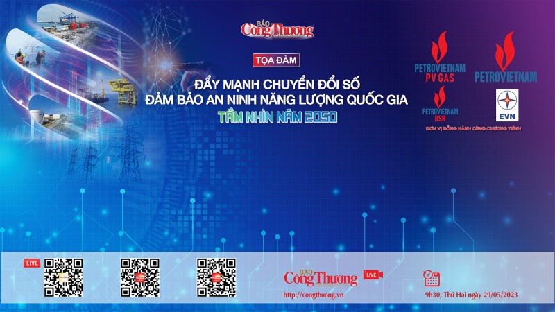 Trực tiếp: Tọa đàm “Đẩy mạnh chuyển đổi số để đảm bảo an ninh năng lượng quốc gia tầm nhìn năm 2050”
