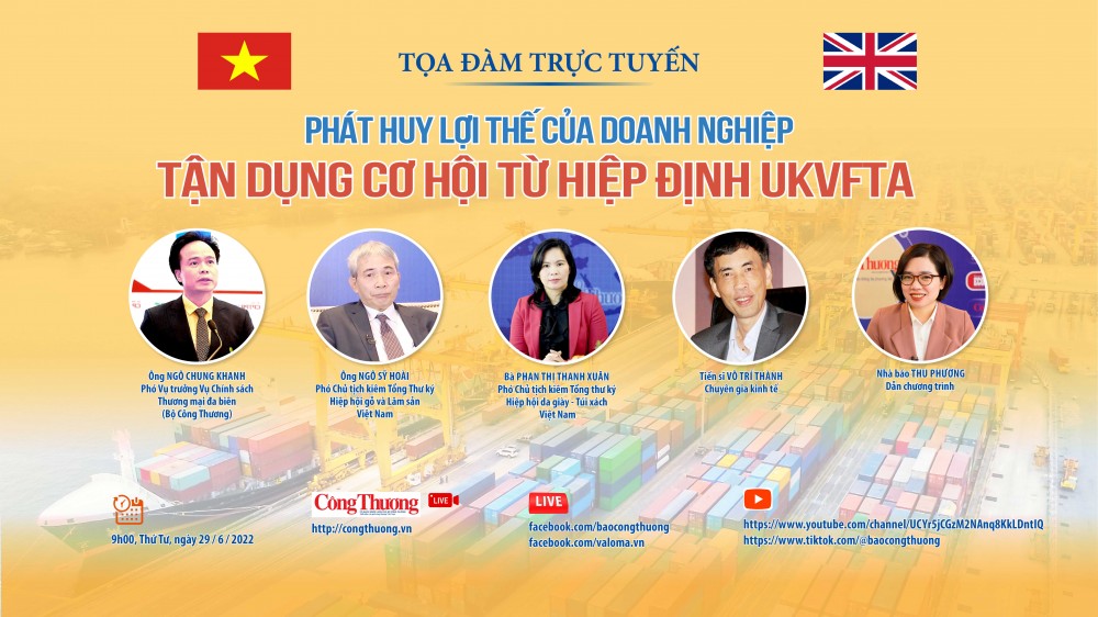 Trực tiếp 29/6: Tọa đàm "Phát huy lợi thế của doanh nghiệp - tận dụng cơ hội từ Hiệp định UKVFTA"